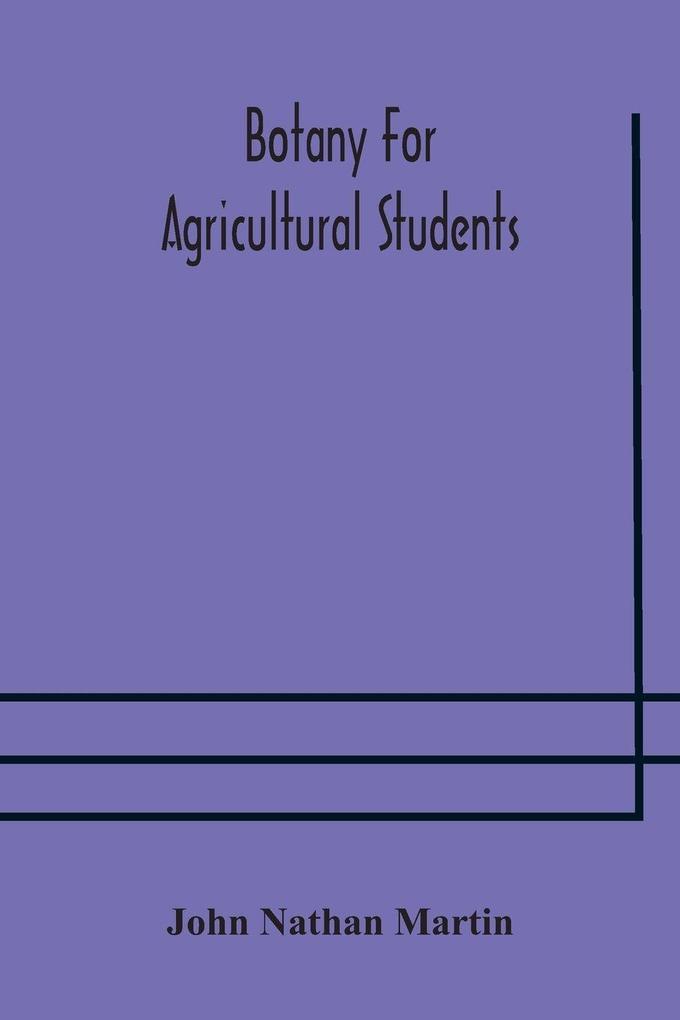 Botany For Agricultural Students