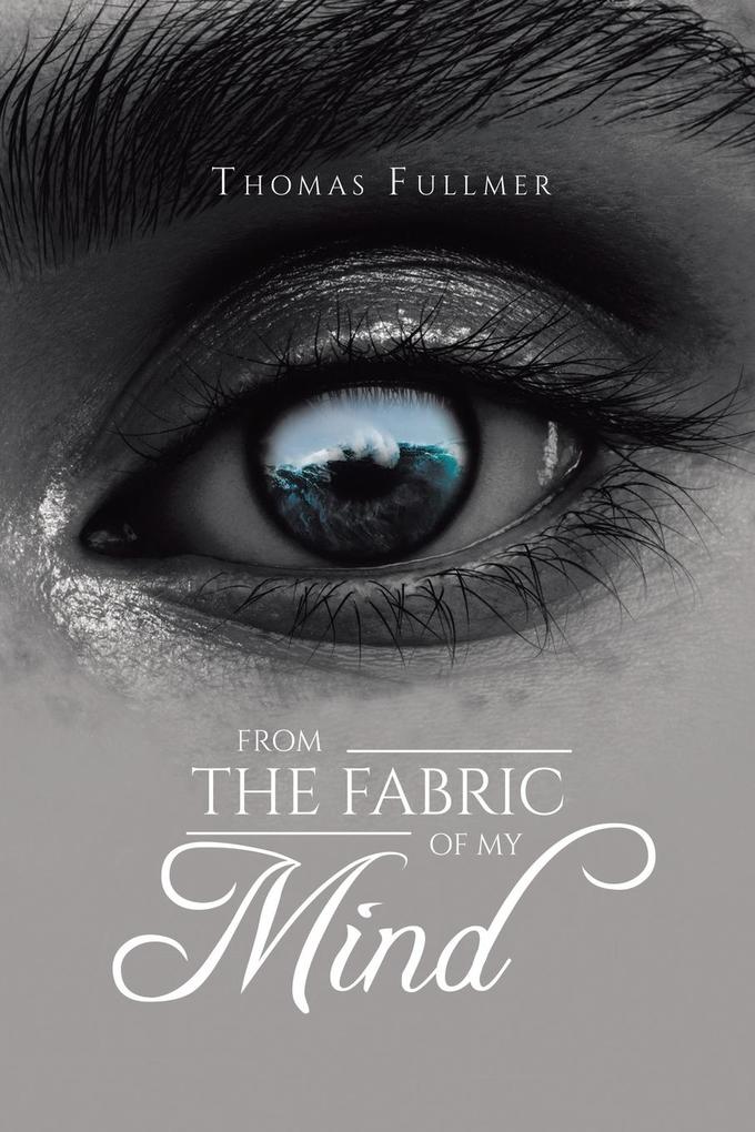 From the Fabric of My Mind