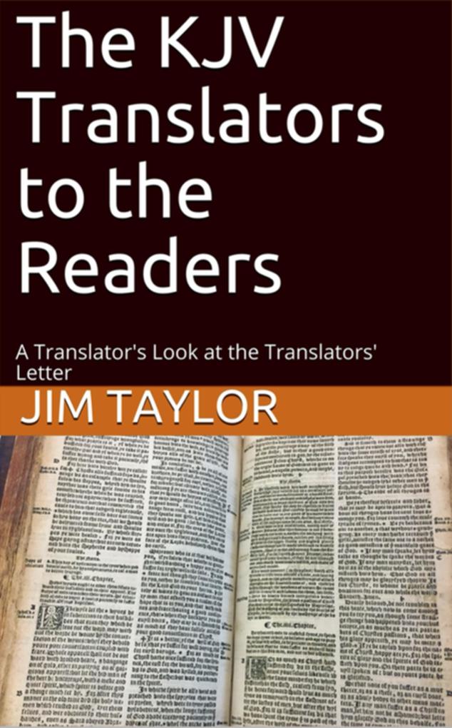 The KJV Translators to the Readers: A Translator‘s Look at the Translators‘Letter