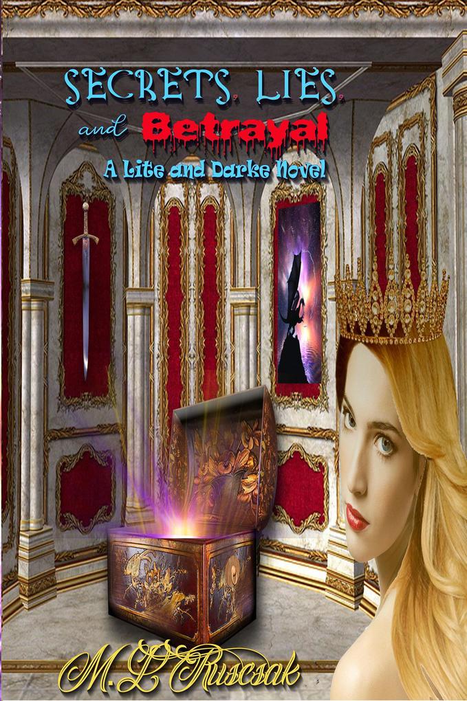 Secrets Lies and Betrayal : A Lite and Darke Anthology (Of Lite and Darke #1)