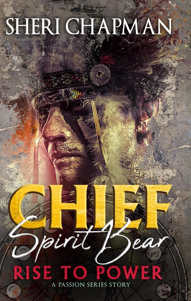 Chief Spirit Bear (Passion of the Heart #2.5)