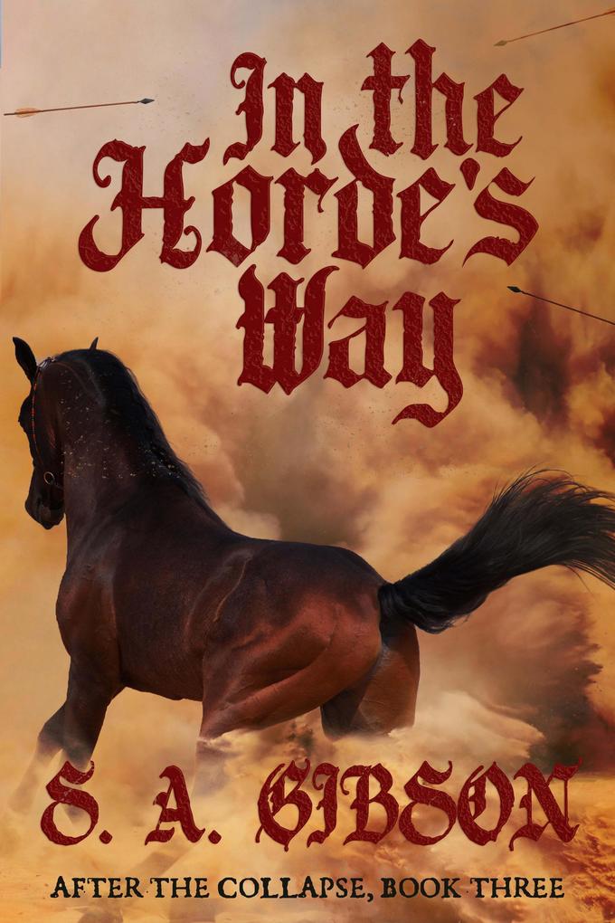 In the Horde‘s Way (After the Collapse #3)