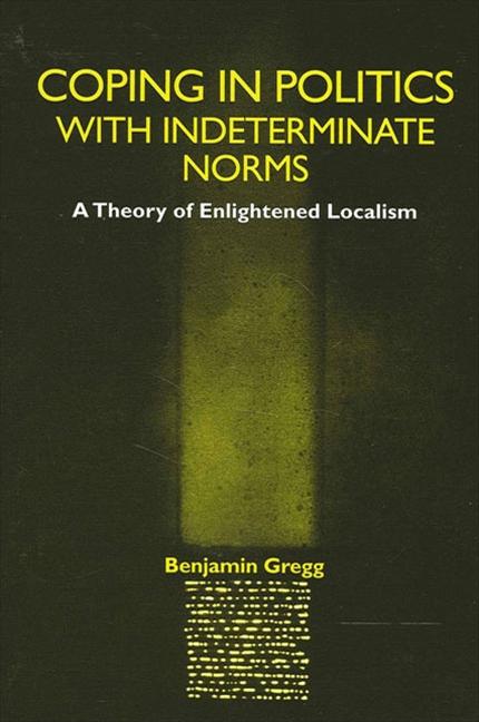 Coping in Politics with Indeterminate Norms