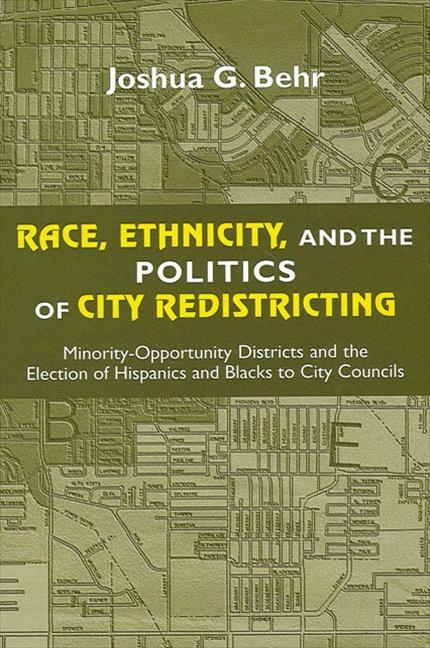Race Ethnicity and the Politics of City Redistricting