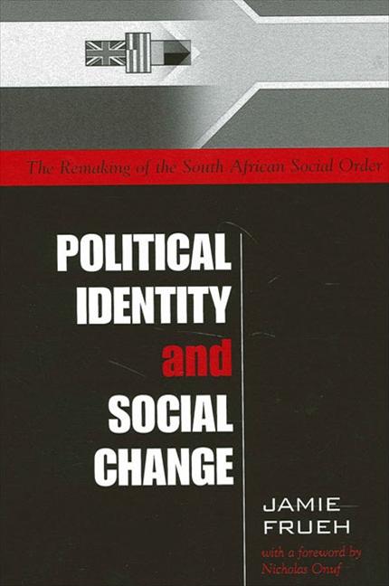 Political Identity and Social Change - Jamie Frueh