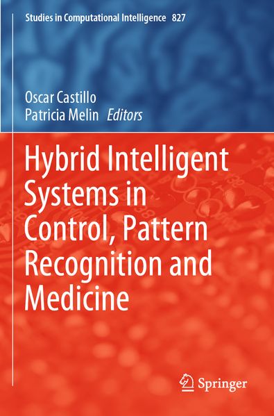 Hybrid Intelligent Systems in Control Pattern Recognition and Medicine