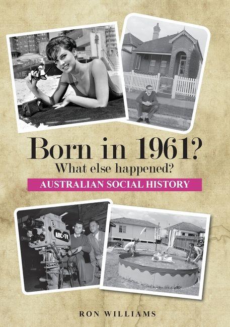 BORN IN 1961? What else happened?