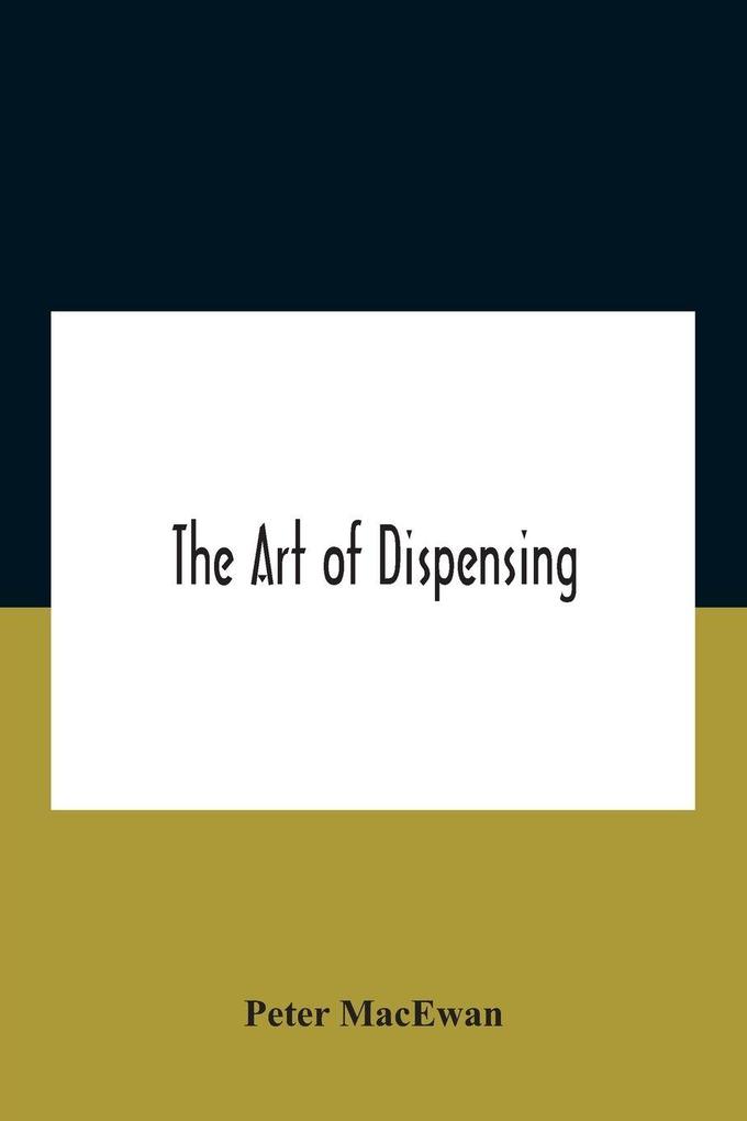 The art of dispensing