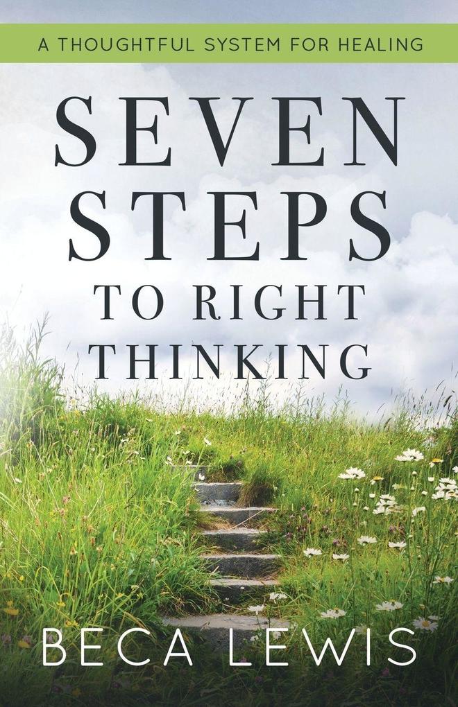 Seven Steps To Right Thinking