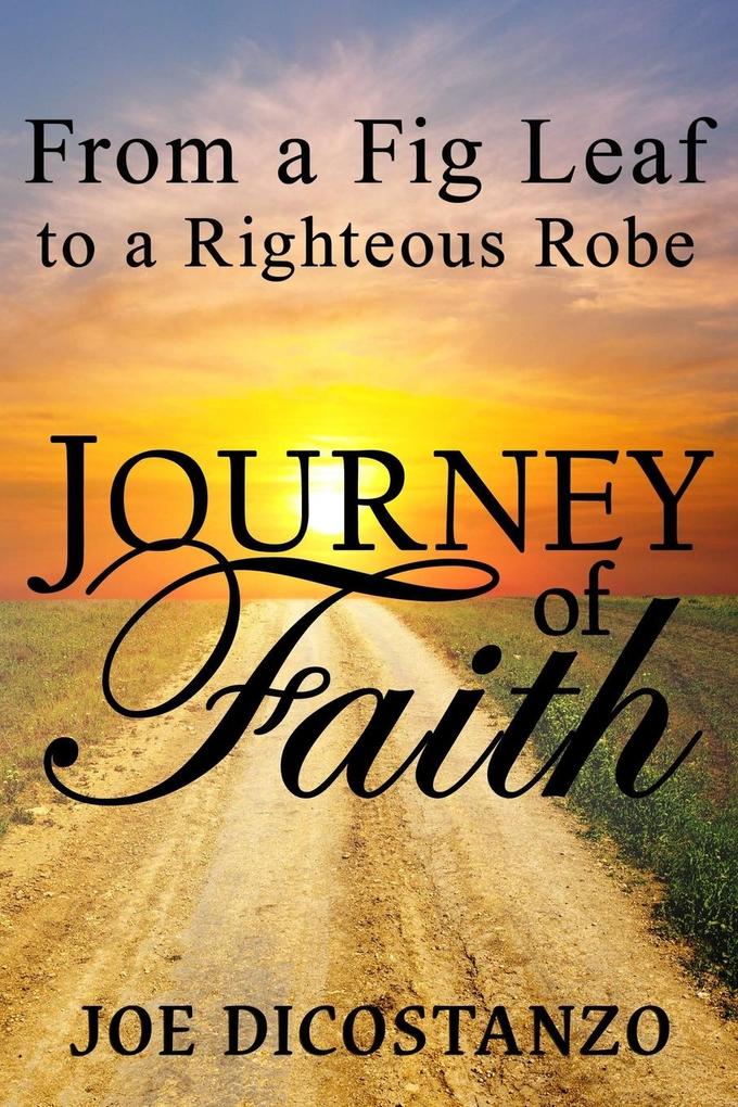 From a Fig Leaf to a Righteous Robe Journey Of Faith