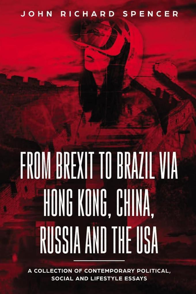 From Brexit to Brazil via Hong Kong China Russia and the USA