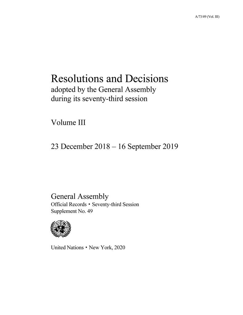Resolutions and Decisions adopted by the General Assembly During its Seventy-third session