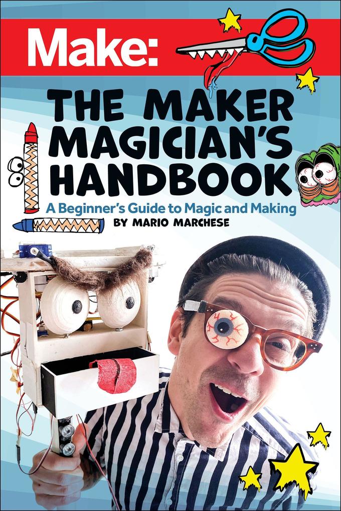 The Maker Magician‘s Handbook