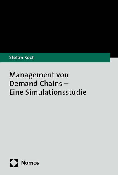 Management von Demand Chains - Eine Simulationsstudie