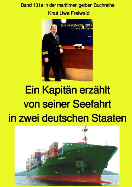 Image of Ein Kapitän erzählt von seiner Seefahrt in zwei deutschen Staaten - Band 131e in der maritimen gelbe