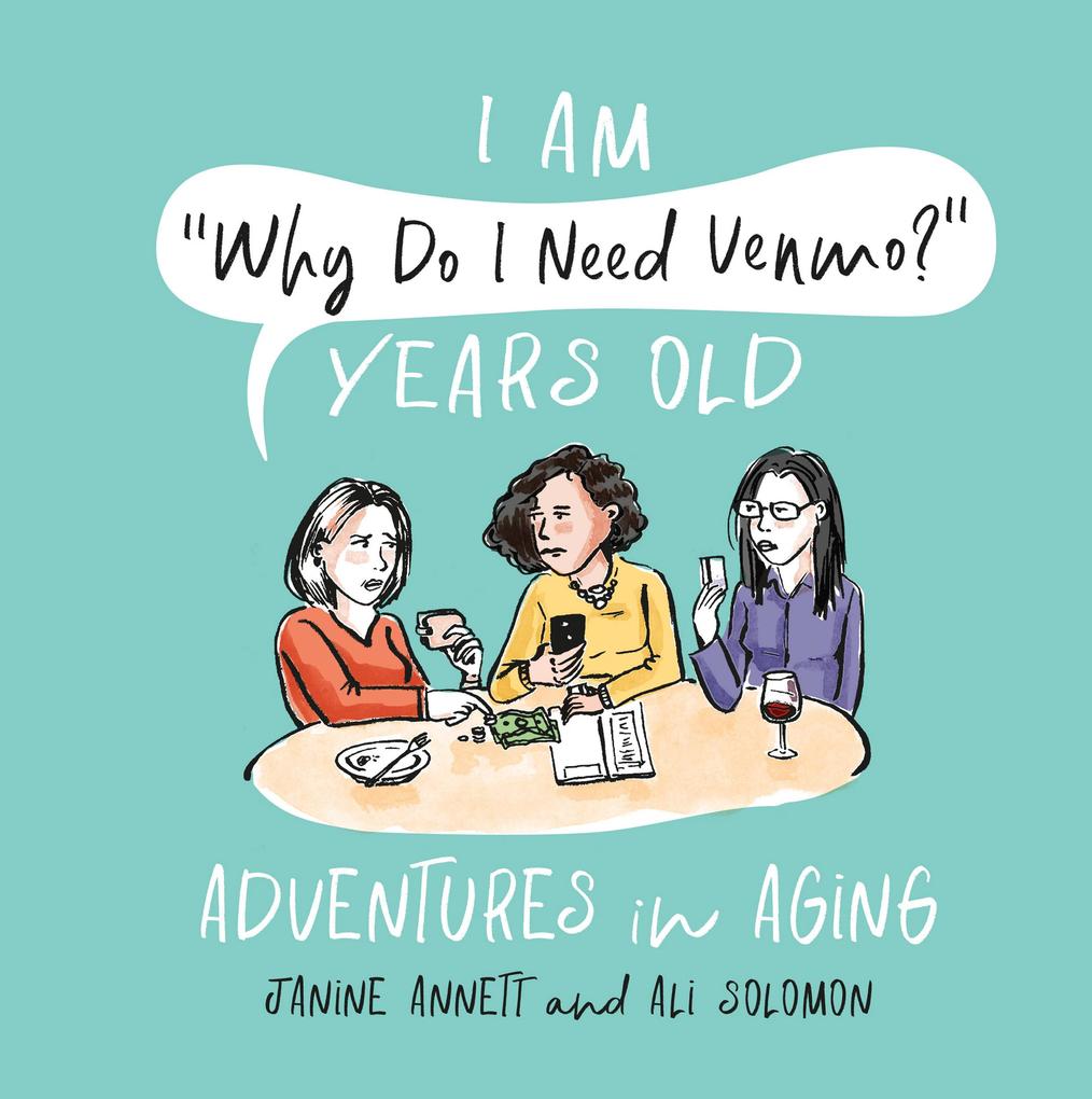 I Am Why Do I Need Venmo? Years Old