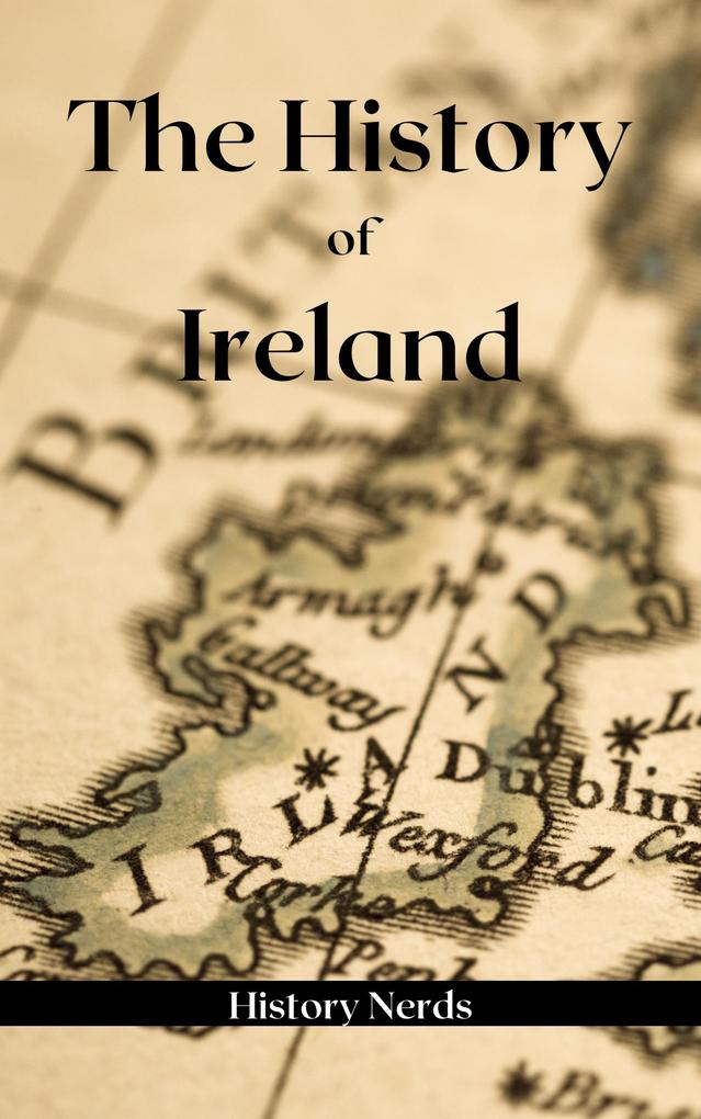 The History of Ireland (World History)