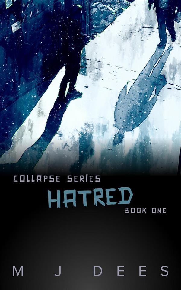 Hatred (Collpase #1)