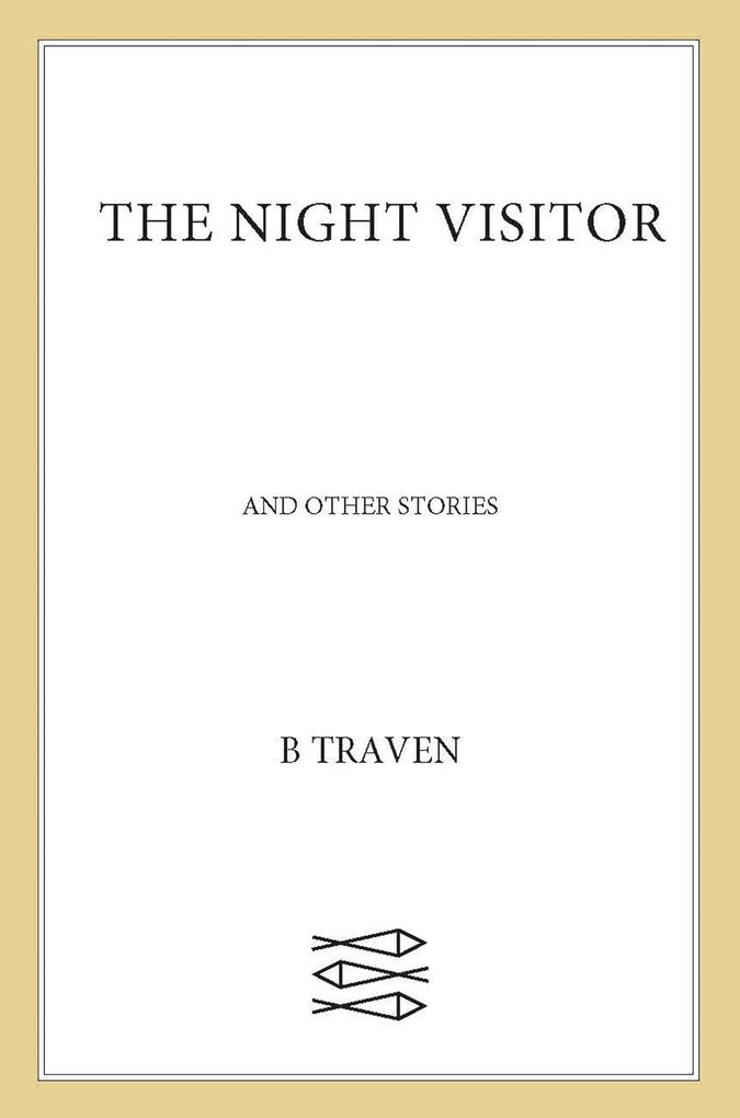 The Night Visitor - B. Traven