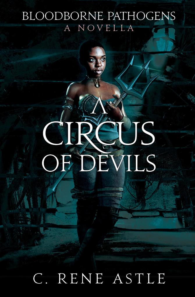 A Circus of Devils (Bloodborne Pathogens #0)