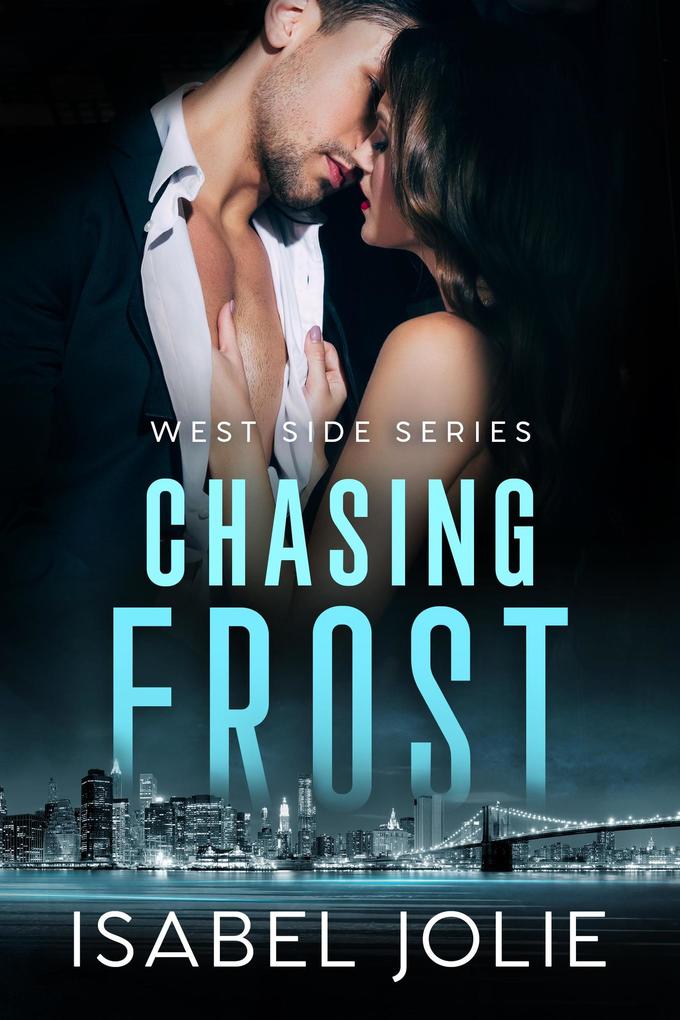 Chasing Frost (The West Side Series #5)