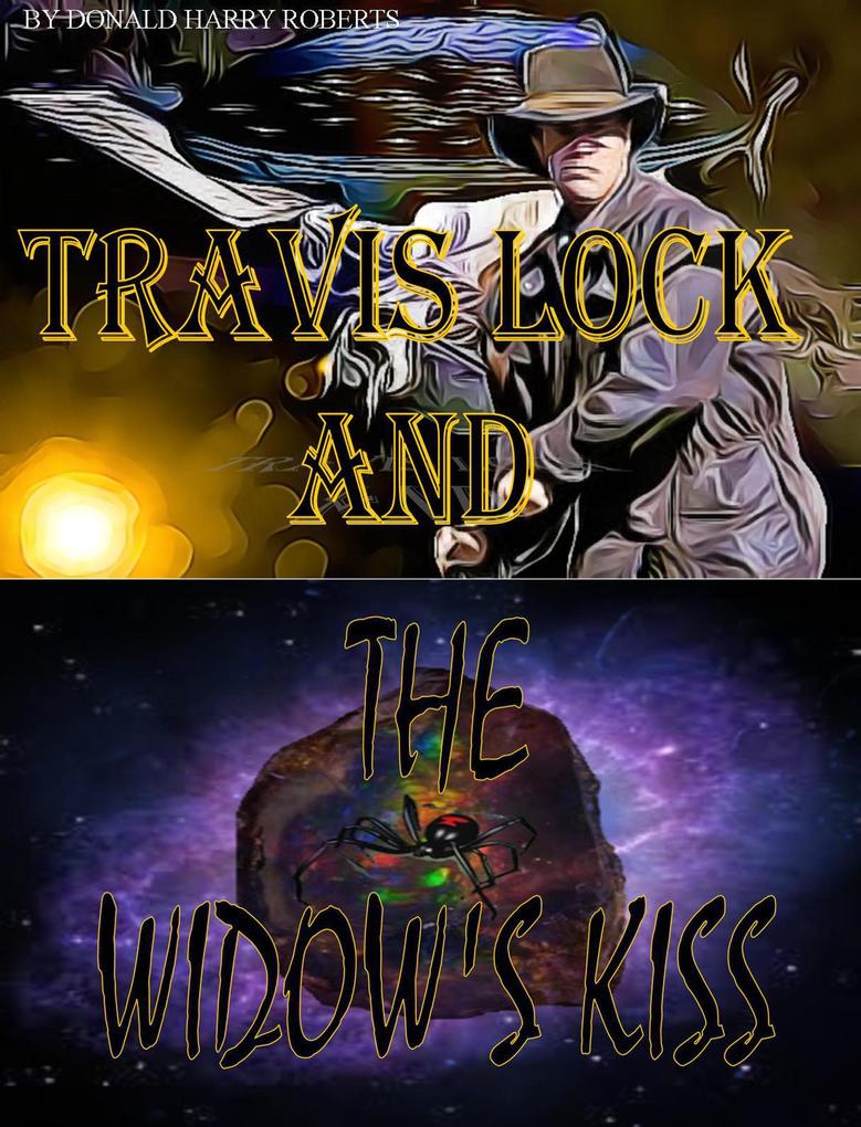 Travis Lock and The Widow‘s Kiss (Travis Lock Mysteries #1)