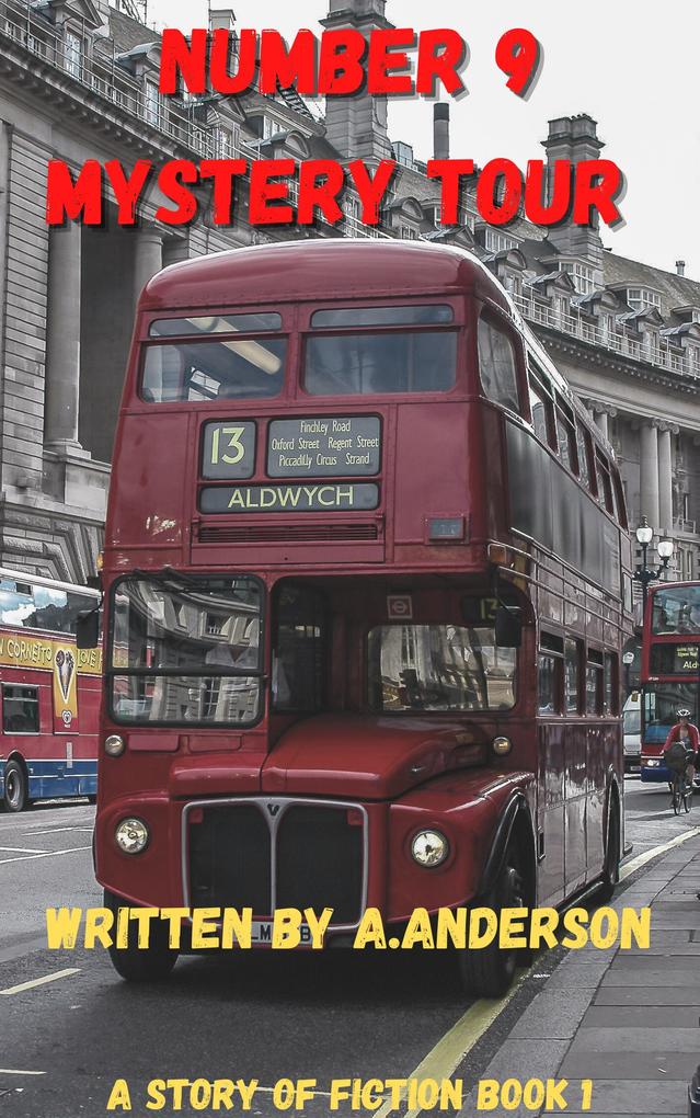 Number 9 Mystery Tour (Short stories of fiction book #1)