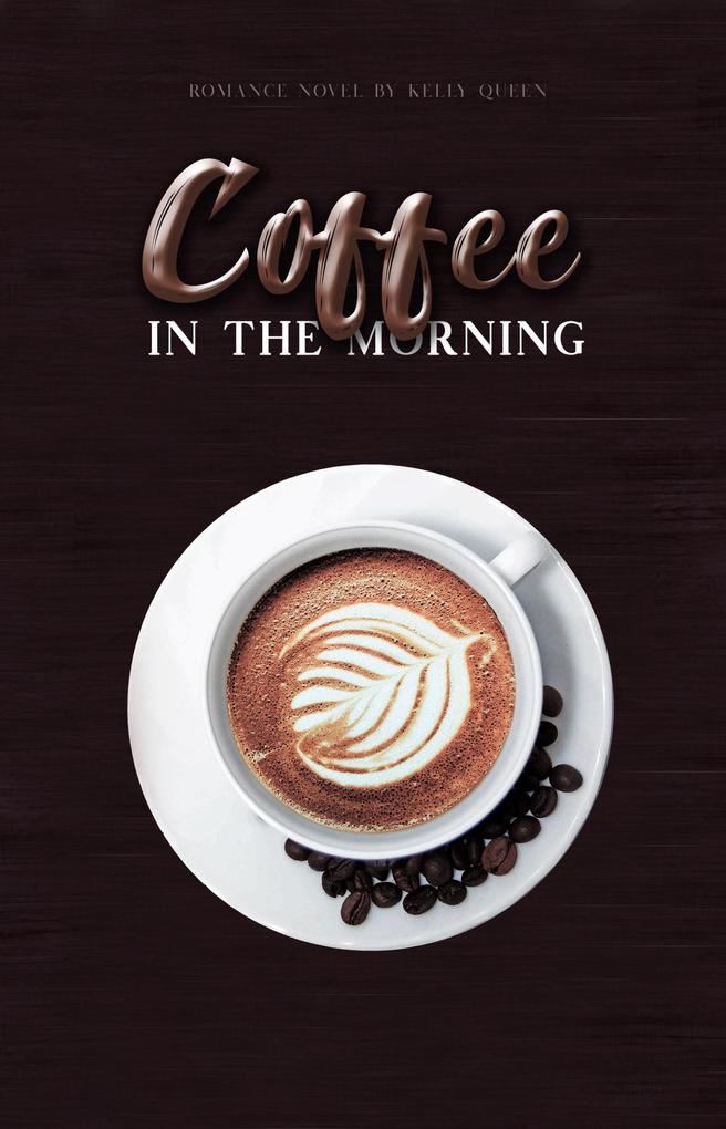 Coffee in the Morning (In the Morning Series #1)