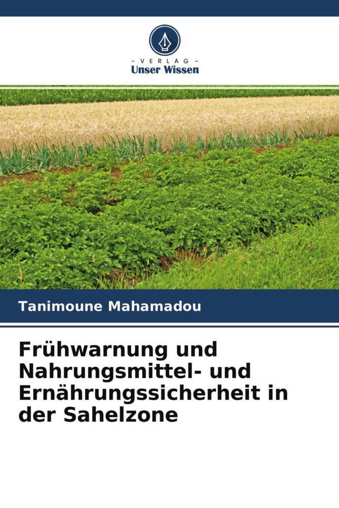 Frühwarnung und Nahrungsmittel- und Ernährungssicherheit in der Sahelzone