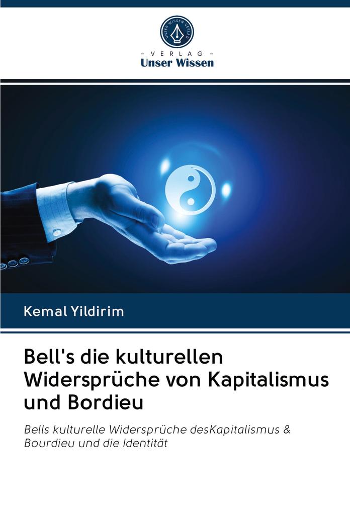 Bell's die kulturellen Widersprüche von Kapitalismus und Bordieu