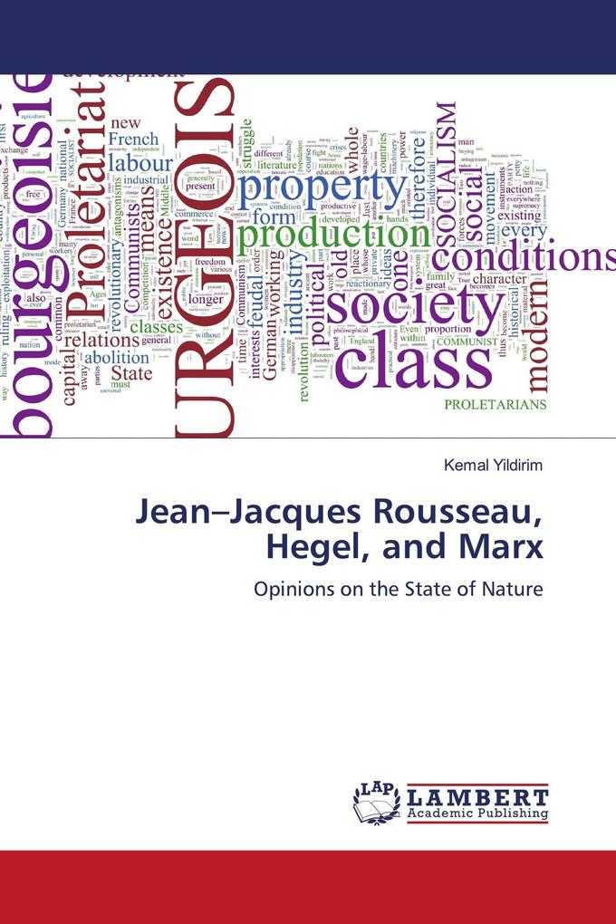 Jean-Jacques Rousseau Hegel and Marx
