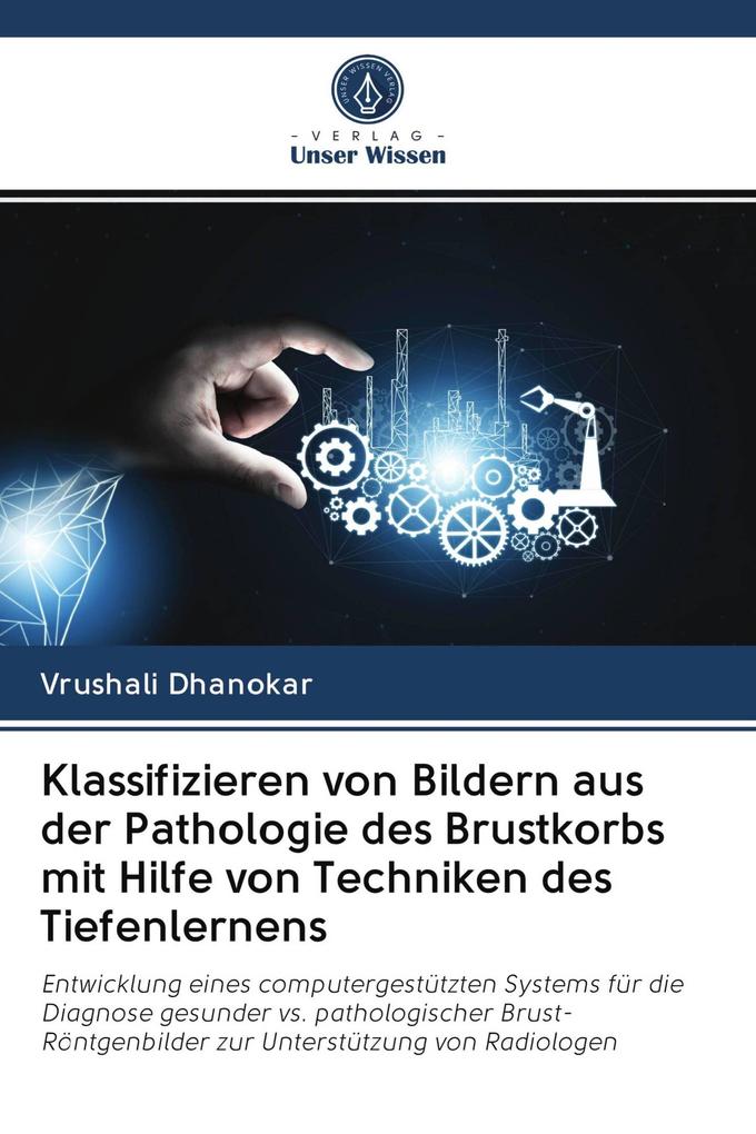 Klassifizieren von Bildern aus der Pathologie des Brustkorbs mit Hilfe von Techniken des Tiefenlernens