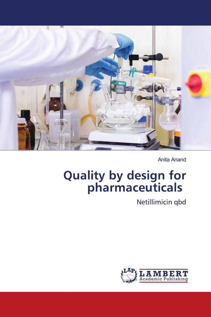 Quality by design for pharmaceuticals