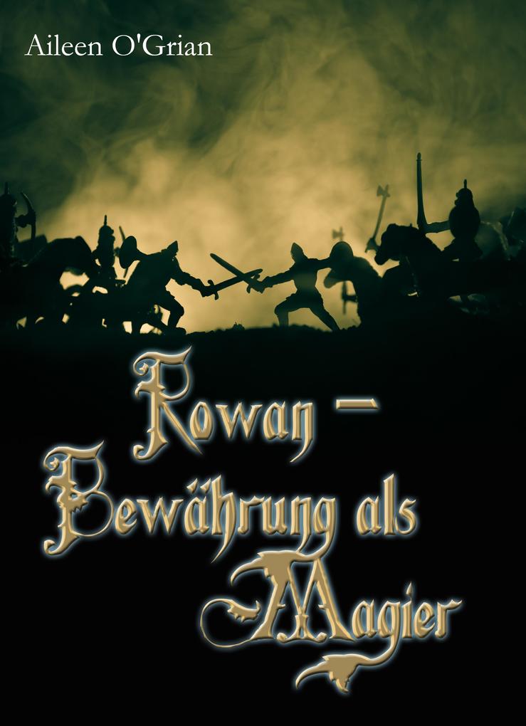 Rowan - Bewährung als Magier