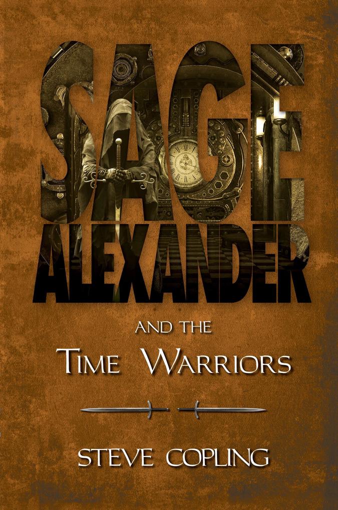 Sage Alexander and the Time Warriors (Sage Alexander Series #4)