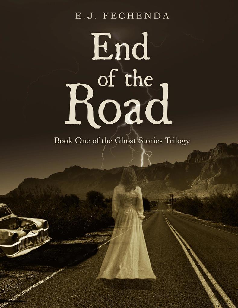 End of the Road (Ghost Stories Trilogy #1)