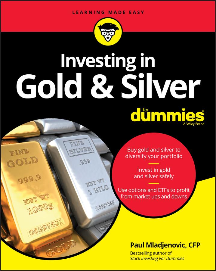 Wiley Investing In Gold & Silver For Dummies