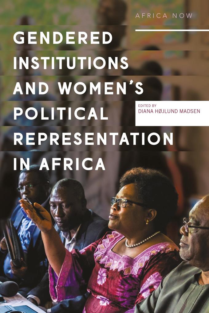 Gendered Institutions and Women‘s Political Representation in Africa