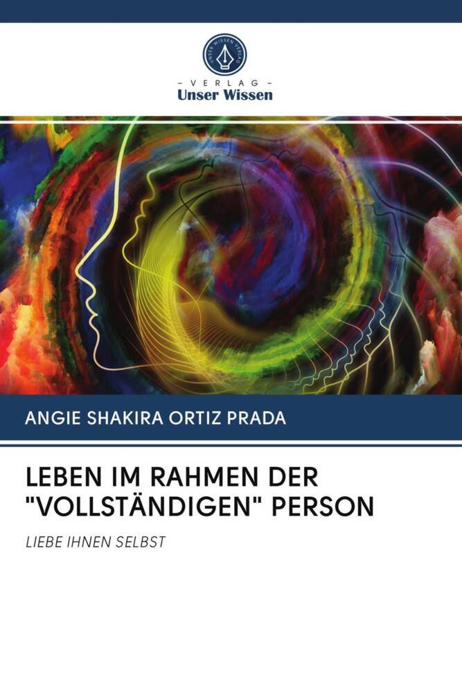 LEBEN IM RAHMEN DER 'VOLLSTÄNDIGEN' PERSON