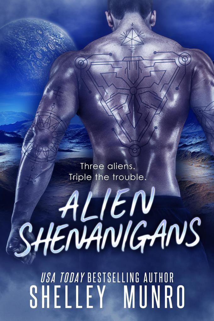 Alien Shenanigans (Triple the Trouble #2)