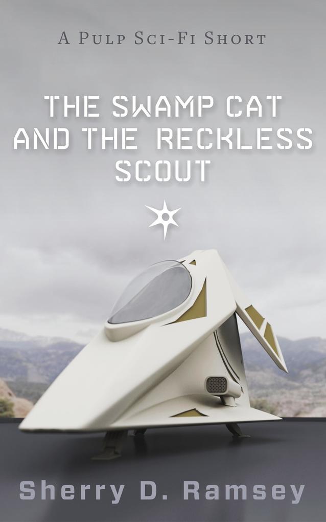 The Swamp Cat and the Reckless Scout