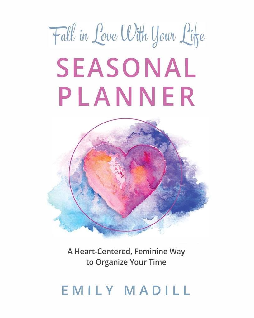 Fall in Love With Your Life Seasonal Planner