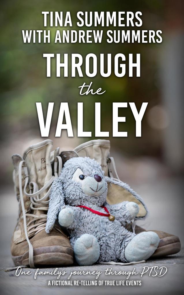 Through the Valley: One Family‘s Journey Through PTSD