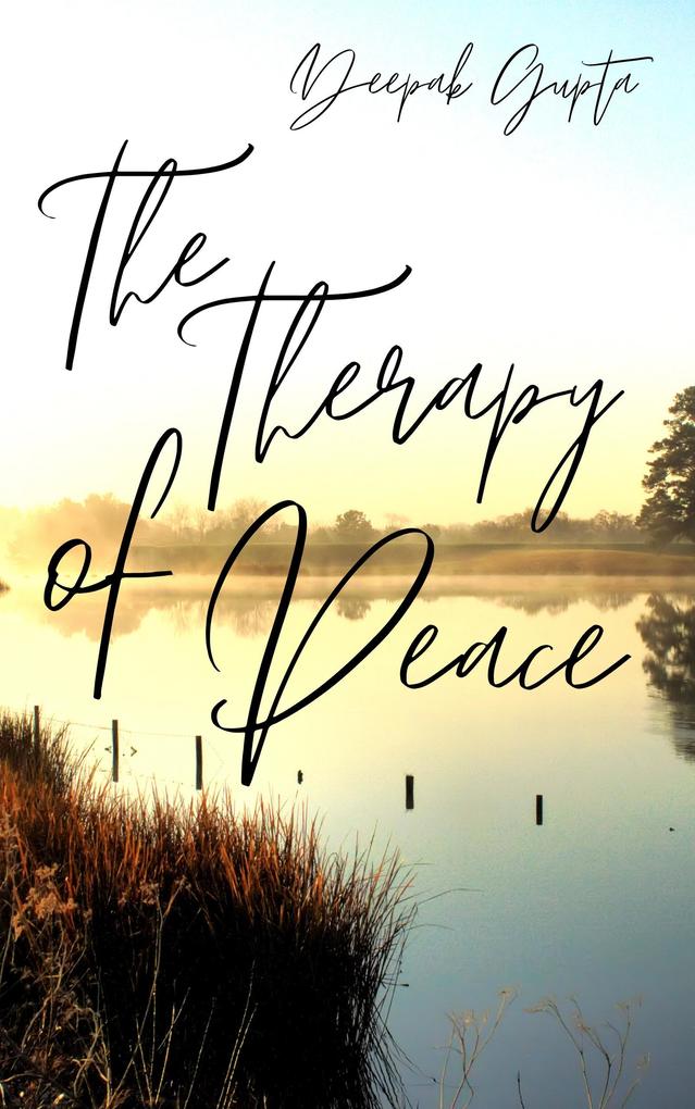 The Therapy of Peace: Illustrated Edition (30 Minutes Read)