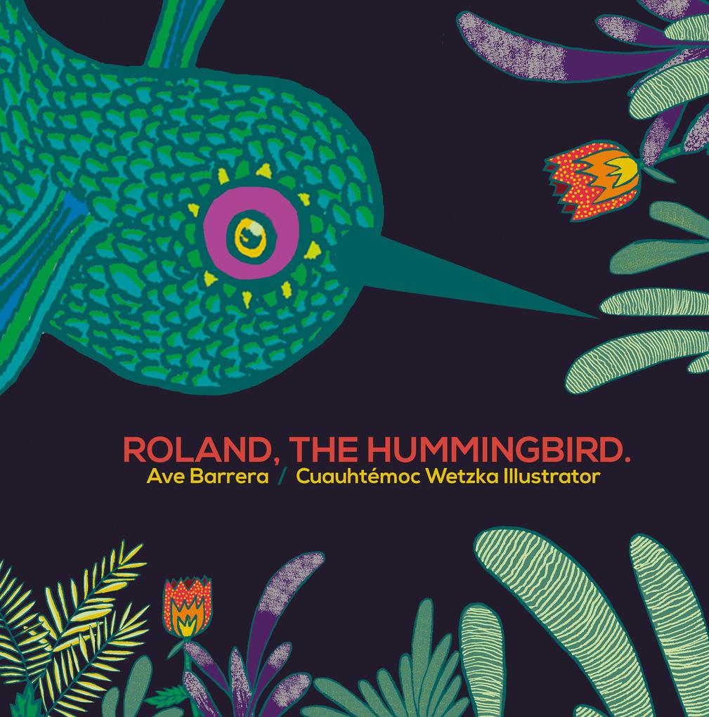 Rolando the Hummingbird