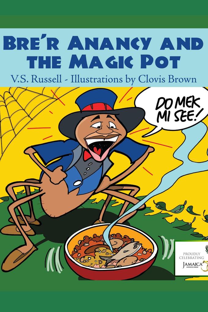 Brer Anancy and the Magic Pot (Brer Anancy Series)