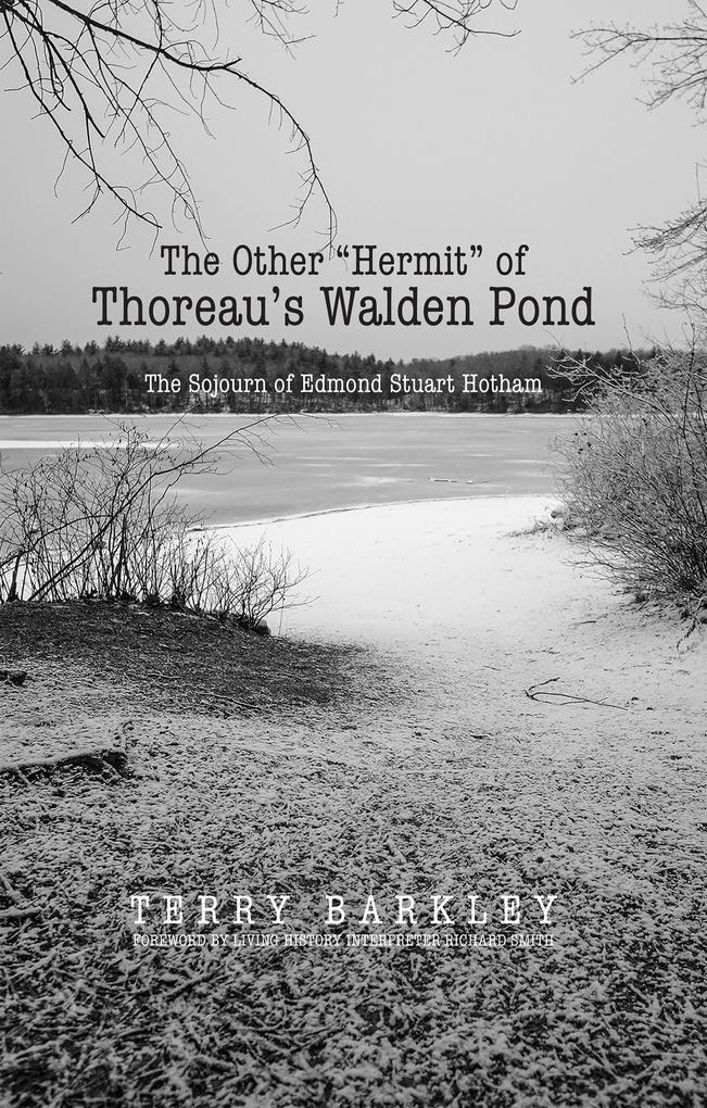 The Other Hermit of Thoreau‘s Walden Pond