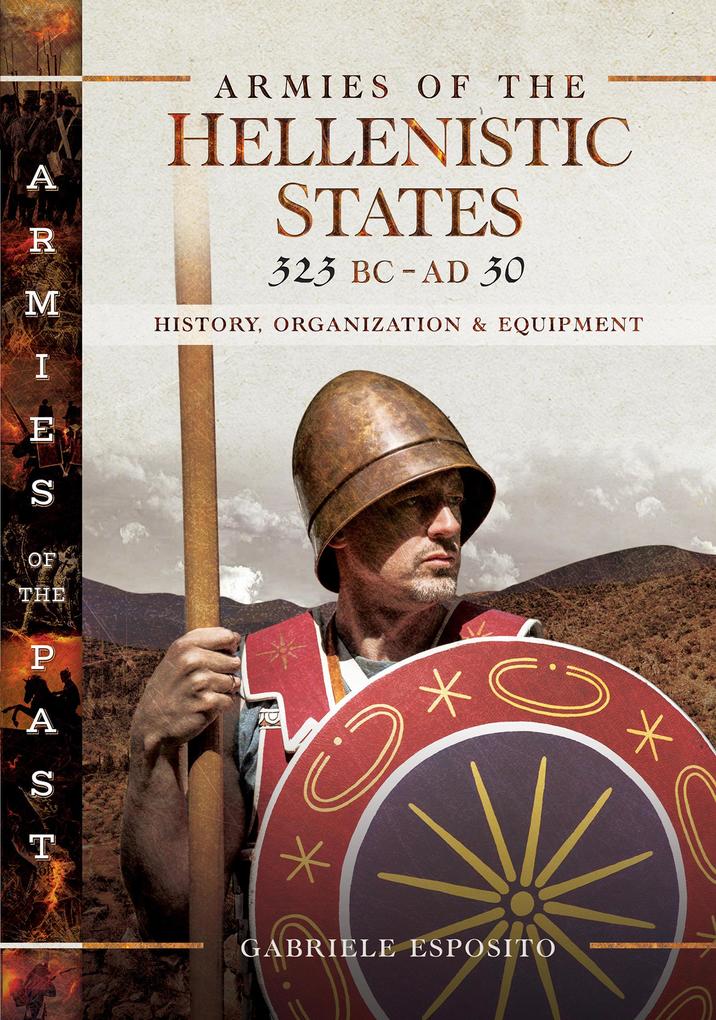 Armies of the Hellenistic States 323 BC-AD 30