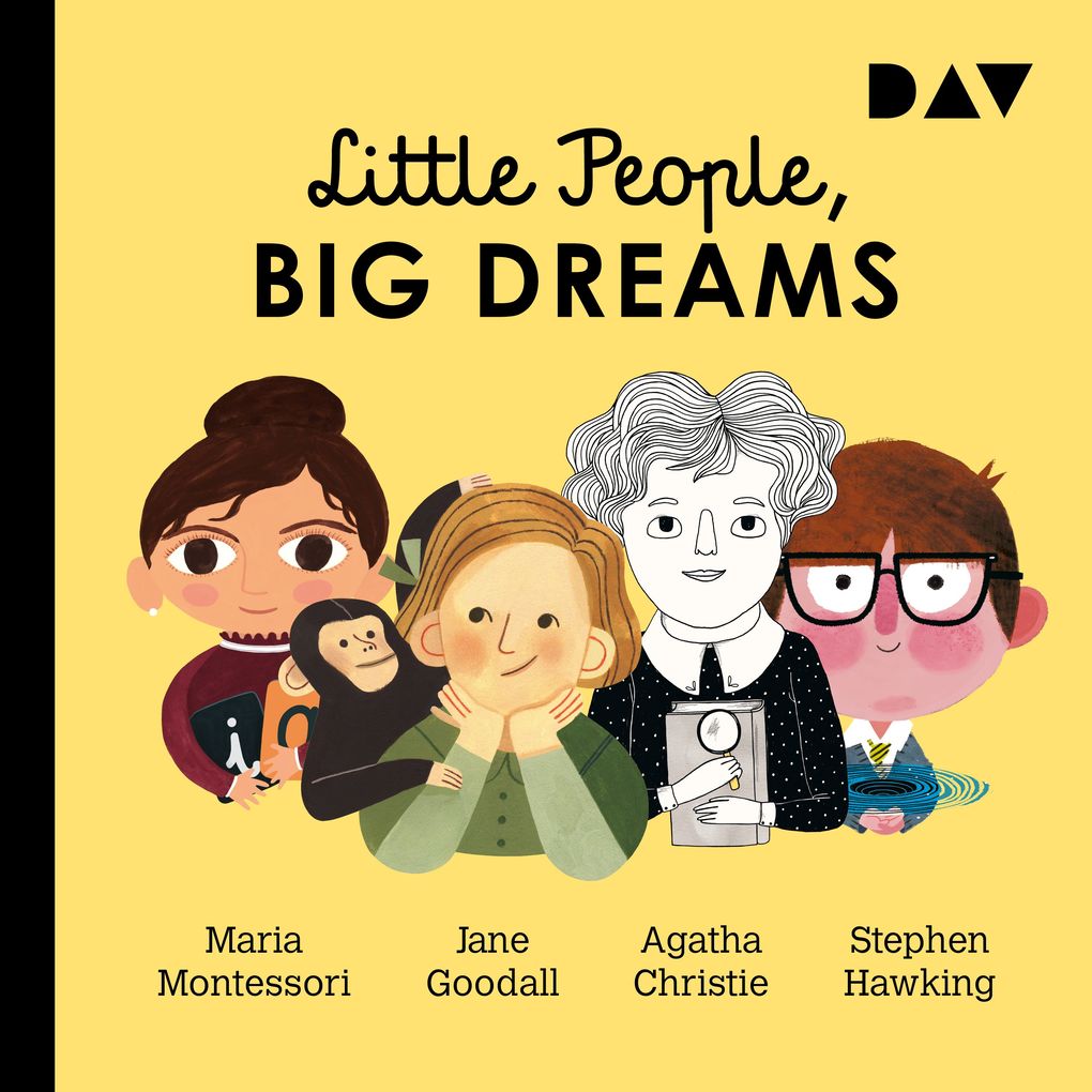 Little People Big Dreams® Teil 1: Maria Montessori Jane Goodall Agatha Christie Stephen Hawking