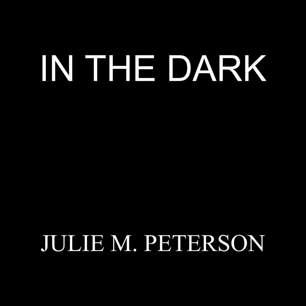 IN THE DARK